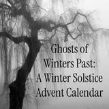 2025 Spooky Advent Calendar: Ghosts of Winters Past